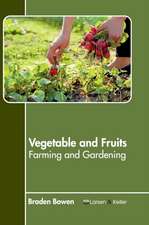 Vegetable and Fruits: Farming and Gardening