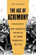 The Age of Acrimony