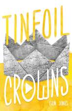 Jones, E: Tinfoil Crowns
