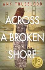 Across a Broken Shore