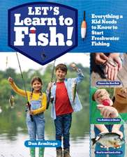 Let's Learn to Fish!