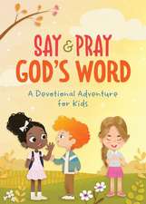 Say and Pray God's Word