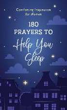 180 Prayers to Help You Sleep: Comforting Inspiration for Women