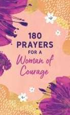 180 Prayers for a Woman of Courage