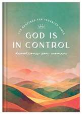 God Is in Control Devotions for Women