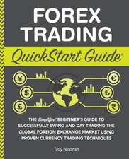 Forex Trading QuickStart Guide