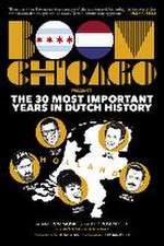 Boom Chicago Presents the 30 Most Important Years in Dutch History