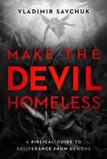 Make the Devil Homeless