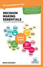 Decision Making Essentials You Always Wanted to Know