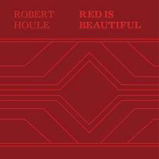 Robert Houle: Red Is Beautiful