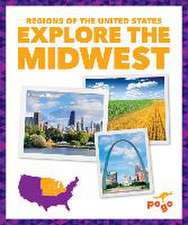 Explore the Midwest