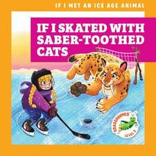 If I Skated with Saber-Toothed Cats