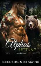 Rose, R: Alphas Rettung