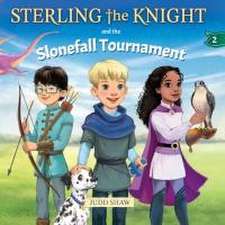 Sterling the Knight and the Slonefall Tournament