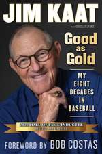 Jim Kaat: Good as Gold