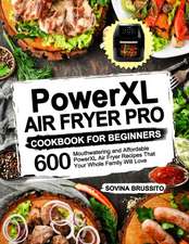 PowerXL Air Fryer Pro Cookbook for Beginners