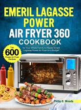 Emeril Lagasse Power Air Fryer 360 Cookbook