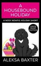A Housebound Holiday