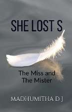 SHE LOST S