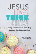 Jesus Loves Thick Chicks