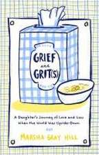 Grief and Grit(s): A Daughter's Journey of Love and Loss When the World Was Upside-Down