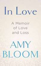 In Love: A Memoir of Love and Loss