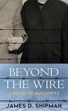 Beyond the Wire