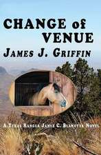 Change of Venue: A Texas Ranger James C. Blawcyzk Novel