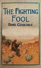 The Fighting Fool: A Tale of the Western Frontier