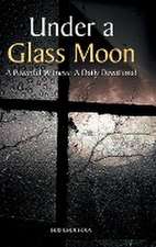 UNDER A GLASS MOON