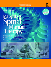 Makofsky’s Spinal Manual Therapy: An Introduction to Soft Tissue Mobilization, Spinal Manipulation, Therapeutic and Home Exercises