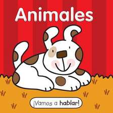 Vamos a Hablar: Animales (Let's Get Talking Animals Spanish Language)