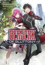 Berserk of Gluttony (Light Novel) Vol. 5