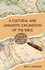 A Cultural and Linguistic Excavation of the Bible