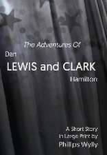 The Adventures of Dan Lewis and Clark Hamilton