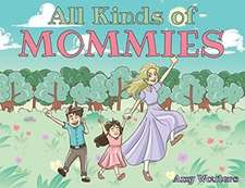 All Kinds of Mommies