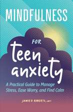 Mindfulness for Teen Anxiety