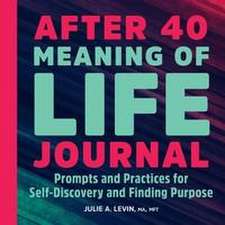 After 40: Meaning of Life Journal