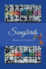 Songbirds