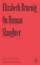 Bruenig, E: ON HUMAN SLAUGHTER