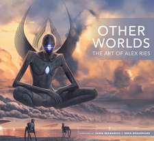 Other Worlds: The Art of Alex Ries