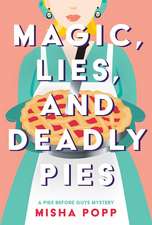 Magic, Lies, and Deadly Pies