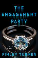 The Engagement Party: A Novel