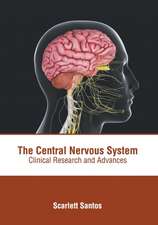 The Central Nervous System: Clinical Research and Advances