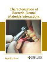 Characterization of Bacteria-Dental Materials Interactions