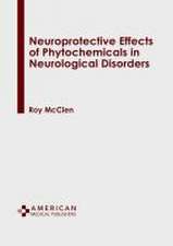 Neuroprotective Effects of Phytochemicals in Neurological Disorders