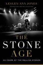 The Stone Age: Sixty Years of the Rolling Stones