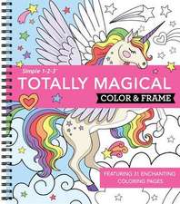 Color & Frame - Totally Magical (Coloring Book)