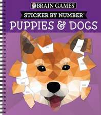 Brain Games - Sticker by Number: Puppies & Dogs - 2 Books in 1 (42 Images to Sticker)