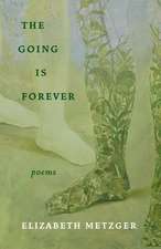 The Going Is Forever